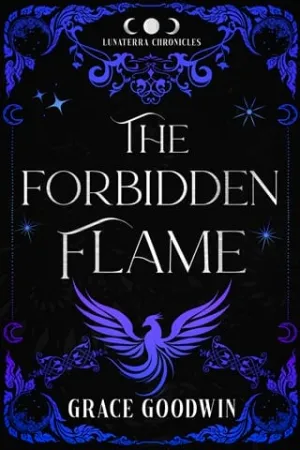 The Forbidden Flame (The Lunaterra Chronicles #5)