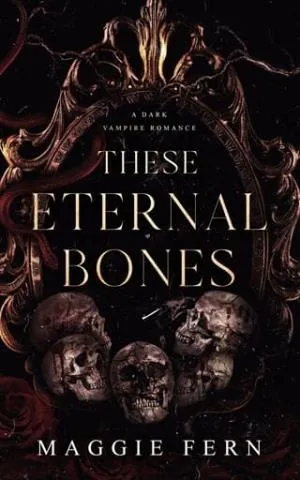 These Eternal Bones