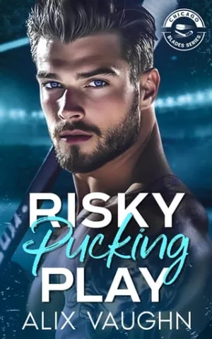 Risky Pucking Play (Chicago Blades #5)