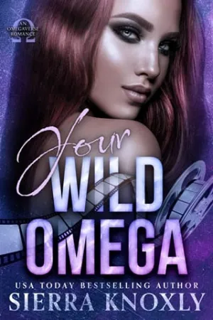 Your Wild Omega (The Feral Actress #2)
