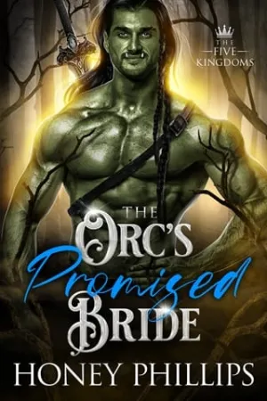 The Orc’s Promised Bride (The Five Kingdoms #2)
