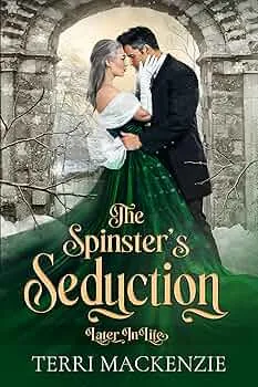 The Spinster's Seduction(The Lover's Arch #4)