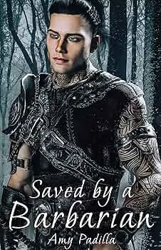 Saved by a Barbarian (Not-So-Savage Barbarians #2)
