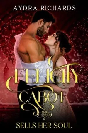 Felicity Cabot Sells Her Soul (Scandalous Sisters #3)