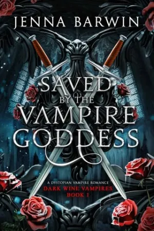 Saved by the Vampire Goddess (Dark Wine Vampires #1)