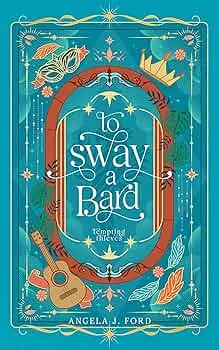 To Sway a Bard (Tempting Thieves #2)
