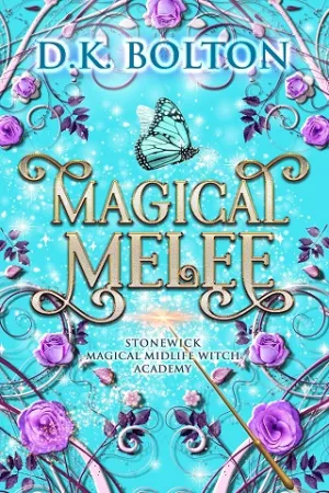 Magical Melee (Stonewick Magical Midlife Witch Academy #1)