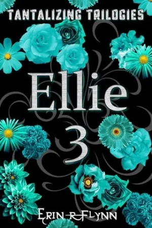 Ellie 3 (Tantalizing Trilogies #9)
