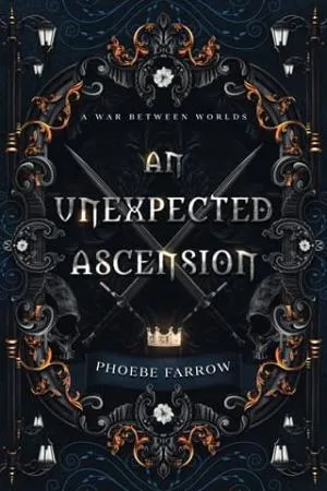 An Unexpected Ascension (A War Between Worlds #1)