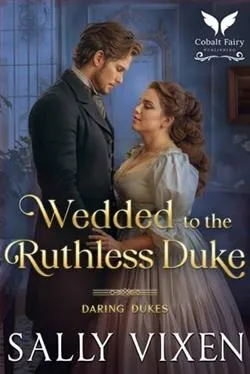 Wedded to the Ruthless Duke