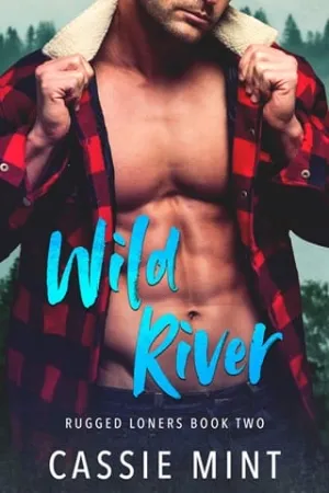 Wild River (Rugged Loners #2)