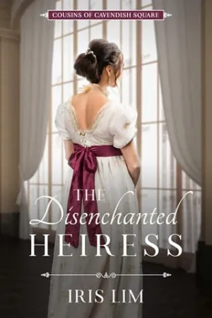 The Disenchanted Heiress (Cousins of Cavendish Square #3)