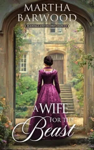 A Wife for the Beast (Scandals and Second Chances #6)
