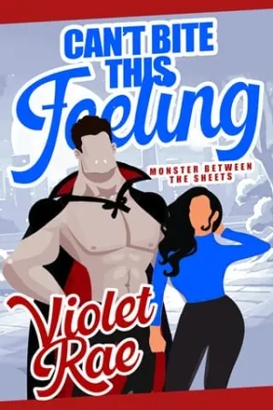 Can’t Bite This Feeling (Monster Between the Sheets: Screaming Woods #2)
