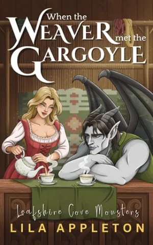 When the Weaver Met the Gargoyle (Leafshire Cove Monsters #1)