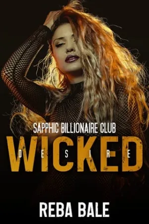 Wicked Desire (Sapphic Billionaire Club #2)
