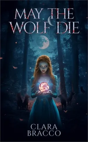 May the Wolf Die (Of Wolves and Kings #2)