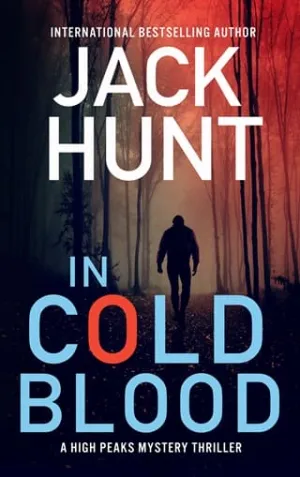 In Cold Blood (High Peaks Murder, Mystery and Crime Thrillers #1)