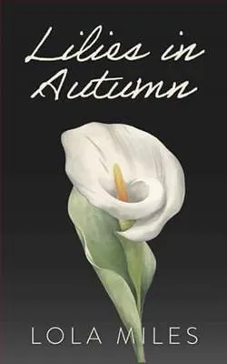 Lilies in Autumn