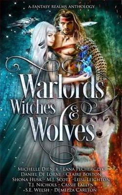 Cover of novel: Warlords, Witches & Wolves