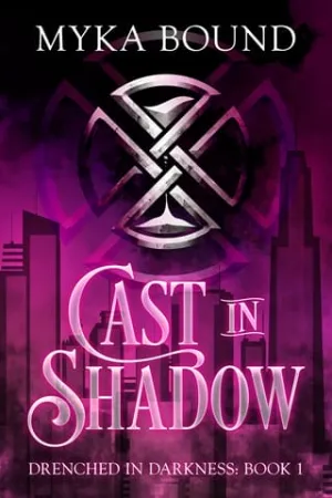 Cast in Shadow (Drenched in Darkness #1)