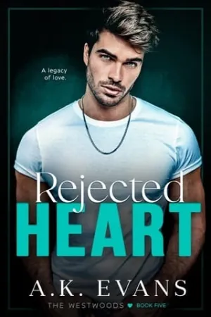 Rejected Heart (The Westwoods #5)