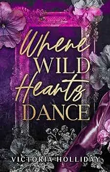 Where Wild Hearts Dance (Dark Hearts #2)