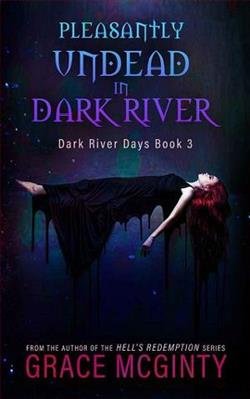 Cover of novel: Pleasantly Undead in Dark River
