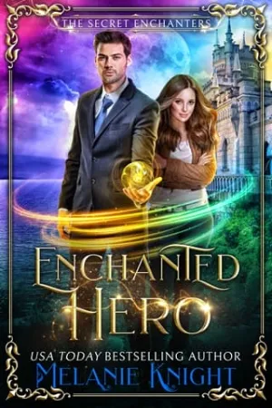 Enchanted Hero (The Secret Enchanters #1)