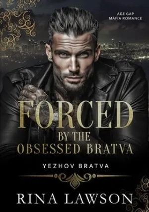 Forced By the Obsessed Bratva (Yezhov Bratva #8)