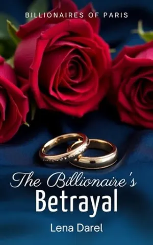 The Billionaire’s Betrayal (Billionaires of Paris #2)