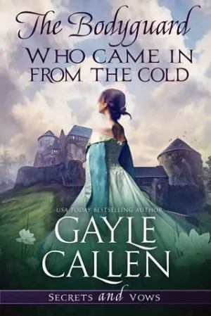 The Bodyguard Who Came in from the Cold (Secrets and Vows #4)