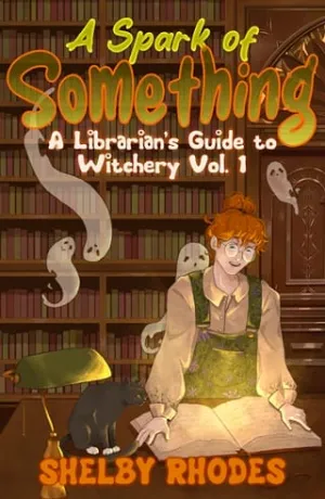 A Spark of Something (A Librarian’s Guide to Witchery #1)