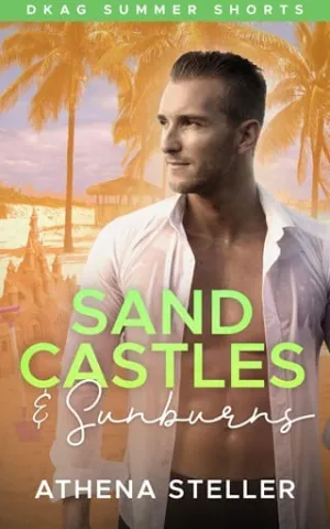 Sandcastles & Sunburns (DKAG Summer Shorts #6)