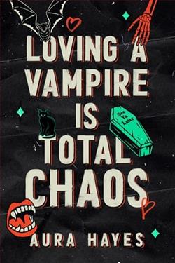 Cover of novel: Loving A Vampire Is Total Chaos