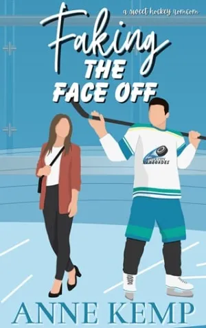 Faking the Face Off (River City Renegades #1)