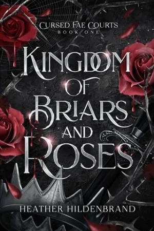 Kingdom of Briars and Roses (Cursed Fae Courts #1)
