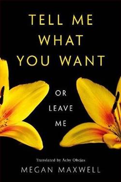 Tell Me What You Want, Or Leave Me