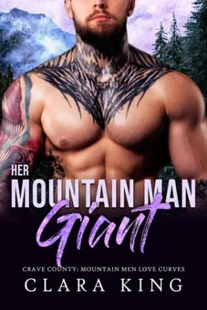 Her Mountain Man Giant (Crave County: Mountain Men Love Curves #5)