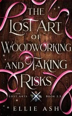 The Lost Art of Woodworking and Taking Risks