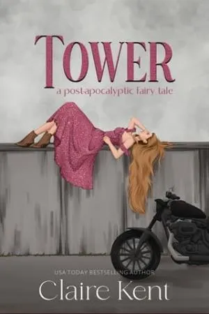 Tower (Post-Apocalyptic Fairy Tales #1)