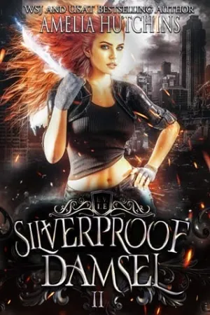 Silverproof Damsel (Urban Fantasy Romance #2)
