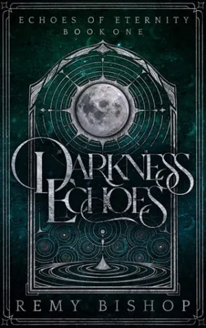Darkness Echoes (Echoes of Eternity #1)