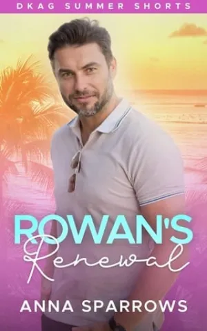 Rowan’s Renewal (DKAG Summer Shorts #6)