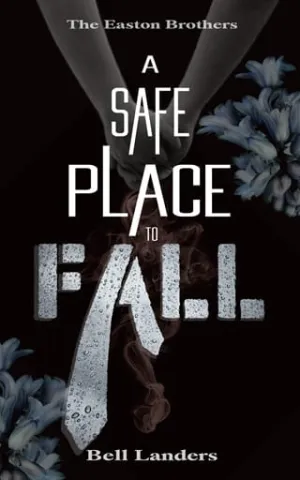 A Safe Place to Fall (The Easton Brothers #1)