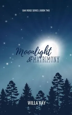 Moonlight & Matrimony (Oak Ridge #2)