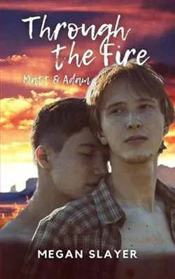 Through the Fire: Matt & Adam