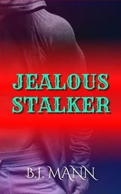 Jealous Stalker