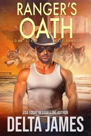 Ranger’s Oath (Lone Star Wolf Rangers #5)