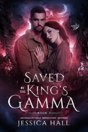 Saved By The King’s Gamma (Lycan Luna: Abbie & Gannon #1)